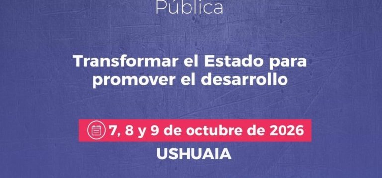 Tierra del Fuego será sede del V Congreso Nacional de Estudios sobre Administración Pública